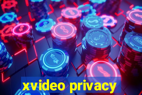 xvideo privacy